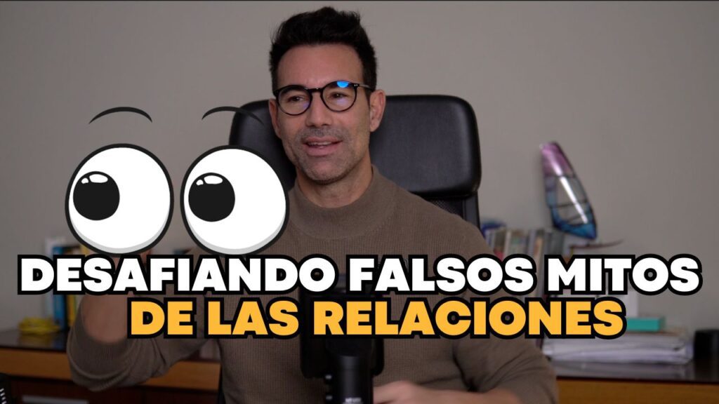 Desafiando los Falsos Mitos para una Relación Saludable