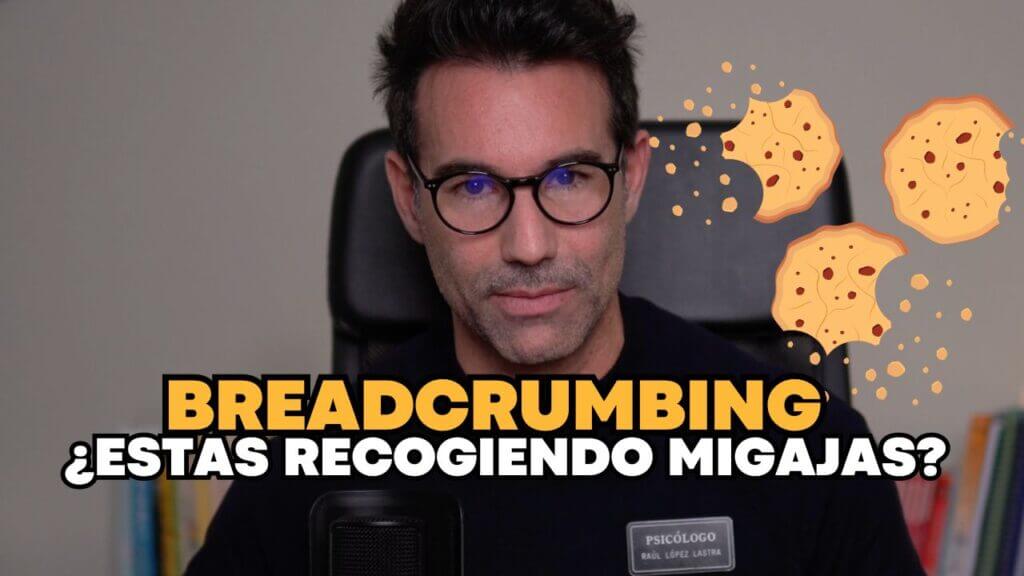 Breadcrumbing: ¿Te has estado regalando en tu relación?